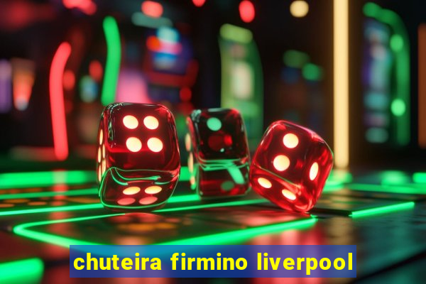 chuteira firmino liverpool